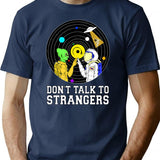 Don't Talk To Strangers (1) T-Shirt - Retro Graphic Tee for Men & Women - Navy