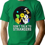 Don't Talk To Strangers (1) T-Shirt - Retro Graphic Tee for Men & Women - Green