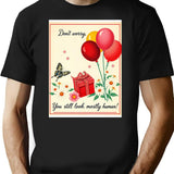Don't Worry You Still Human Birthday Happy Christmas Weird Prank Meme Funny T-Shirt - Black