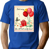 Don't Worry You Still Human Birthday Happy Christmas Weird Prank Meme Funny T-Shirt - Blue