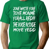 Don_t Waste Your Time On Me1 T-Shirt - Green