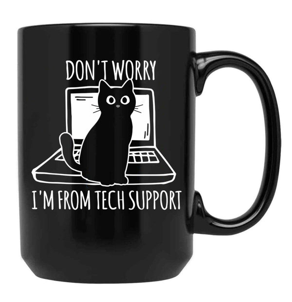 Don_T Worry I_M From Tech Support Black Coffee Mug, Gift Coffee Mug - Black