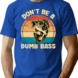 Dont Be A Dumb Bass Funny Fishing Lover Pun Vintage Fisherman Humor T-Shirt - Blue