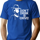 Dont Drink Or Drive T-Shirt - Retro Graphic Tee for Men & Women - Blue