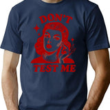 Dont Test Me T-Shirt - Retro Graphic Tee for Men & Women - Navy