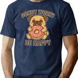 Donut Worry Be Happy An Adorable And Funny Design Of A Pug Hugging A Giant Donut T-Shirt - Navy