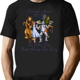 Dorothy Quotes It's Not Where You Go It's Who You Meet Along The Way Vintage Fantasy (2) T-Shirt - Black