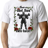 Dost Thou Even Hoist Funny Medieval T-Shirt - White