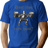 Dost Thou Even Hoist Medieval Knight Gym Meme T-Shirt - Blue