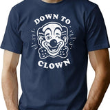 Down To Clown T-Shirt - Retro Graphic Tee for Men & Women - Navy