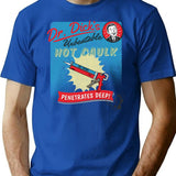 Dr. Dick's Hot Caulk - Penetrates Deep T-Shirt - Blue