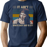 Drexl Spivey Lovers It Ain't White Boy Day Is It Vintage True Romance Lovers Trending Tshirt T-Shirt - Navy