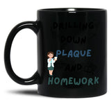 Drilling Down Plaque And Homework Black Coffee Mug, Gift Coffee Mug