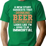 Drinking Beer Prolongs Your Life Looks Like T-Shirt - Green
