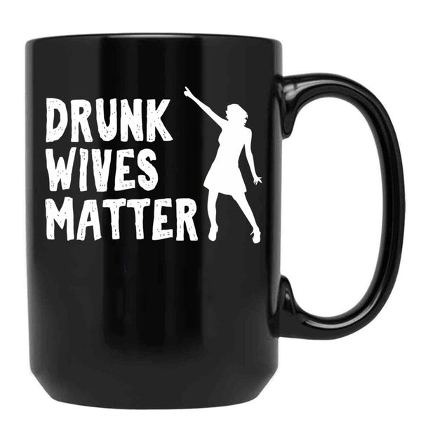 Drunk Wives Matter Funny Dancing Wife Design Black Coffee Mug, Gift Coffee Mug - Black