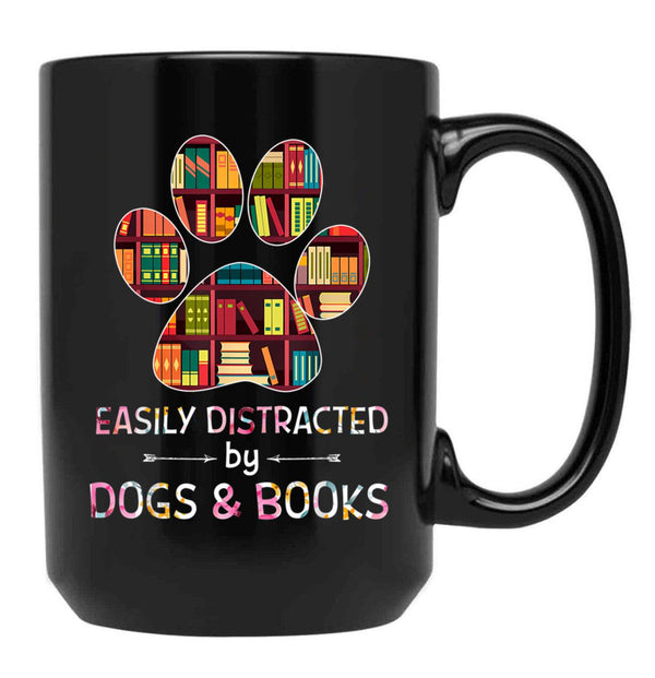 Easily Distracted By Dogs And Books Black Coffee Mug, Gift Coffee Mug - Black