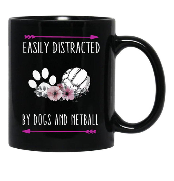Easily Distracted By Dogs And Netball Netball Quote Netball Design Funny Netball Black Coffee Mug, Gift Coffee Mug - Black