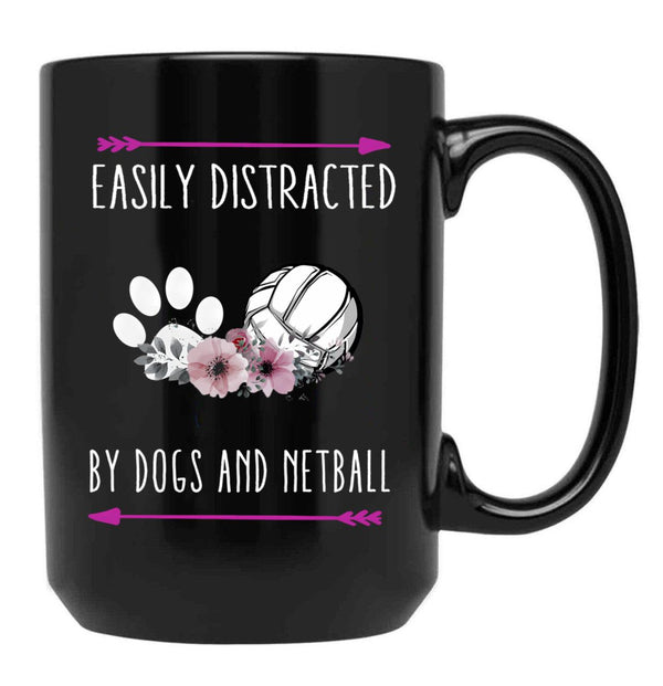 Easily Distracted By Dogs And Netball Netball Quote Netball Design Funny Netball Black Coffee Mug, Gift Coffee Mug - Black