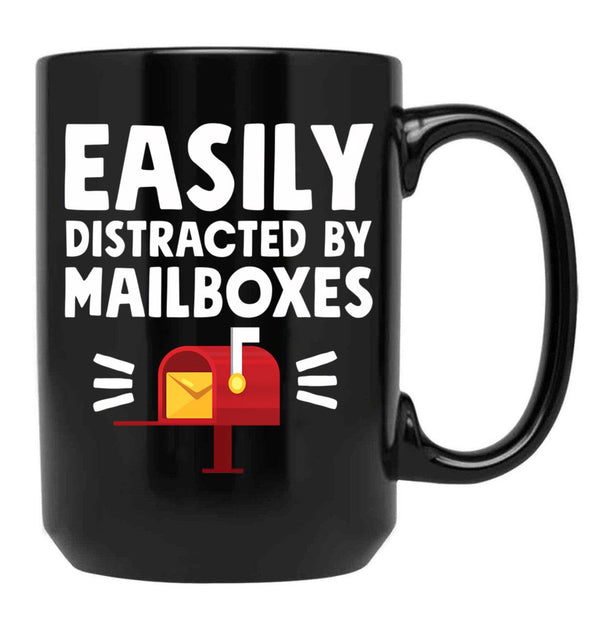 Easily Distracted By Mailboxes - Postal Worker Black Coffee Mug, Gift Coffee Mug - Black