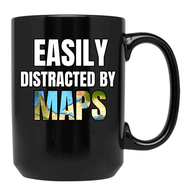 Easily Distracted By Maps Funny Geography Teacher Quote Black Coffee Mug, Gift Coffee Mug - Black