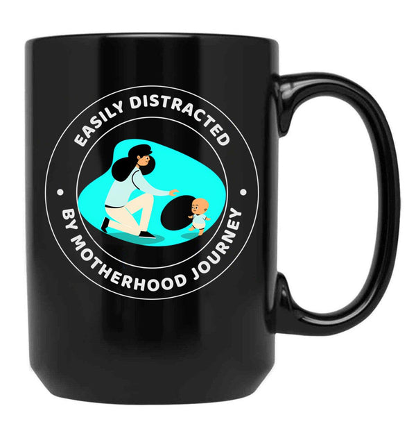 Easily Distracted By Motherhood Journey Black Coffee Mug, Gift Coffee Mug - Black