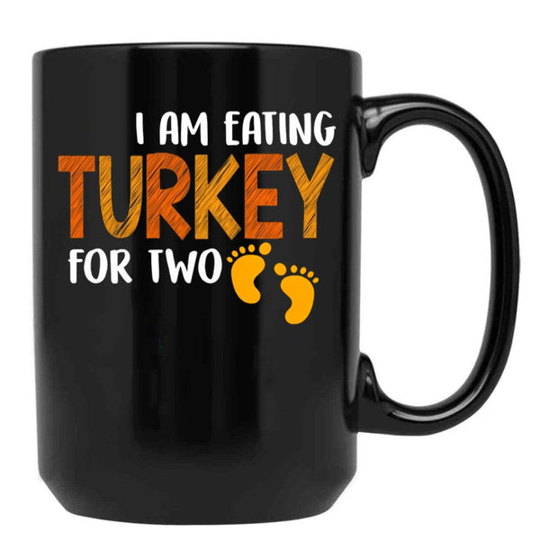 Eating For Two Thanksgiving Maternity Pregnancy Baby Black Coffee Mug, Gift Coffee Mug - Black