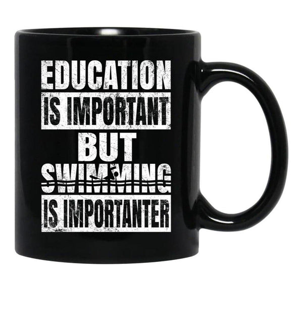 Education Is Important But Swimming Is Importanter Swimmer Print Black Coffee Mug, Gift Coffee Mug - Black