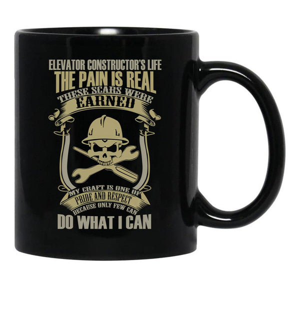 Elevator Constructor S Life The Pain Is Real Mechanic T Shirt Black Coffee Mug, Gift Coffee Mug - Black