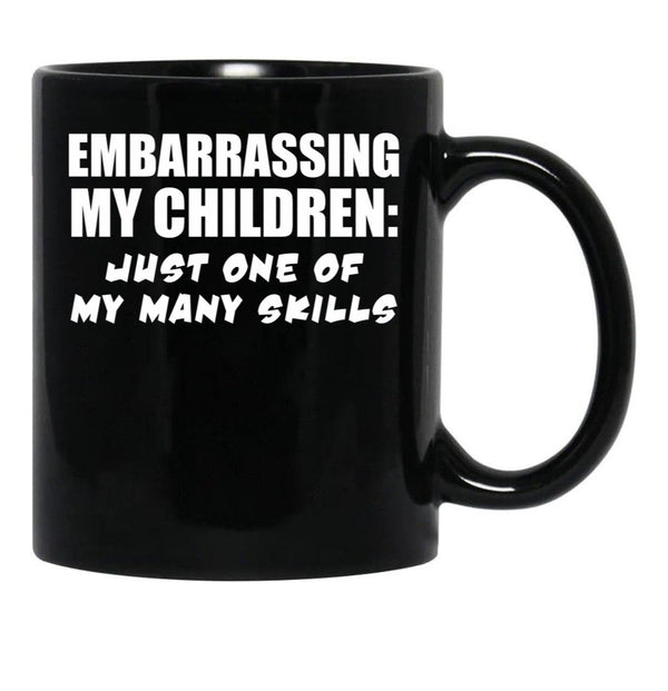 Embarrassing My Children Skill Black Coffee Mug, Gift Coffee Mug - Black