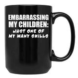 Embarrassing My Children Skill Black Coffee Mug, Gift Coffee Mug - Black