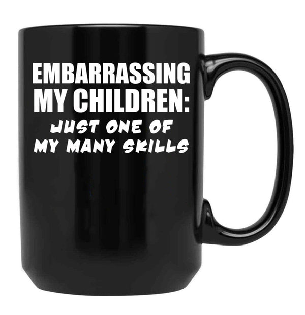 Embarrassing My Children Skill Black Coffee Mug, Gift Coffee Mug - Black