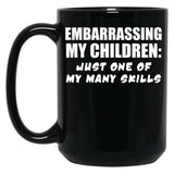 Embarrassing My Children Skill Black Coffee Mug, Gift Coffee Mug