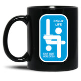 Enjoy Life Eat Out More Black Coffee Mug, Gift Coffee Mug