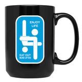 Enjoy Life Eat Out More Black Coffee Mug, Gift Coffee Mug - Black