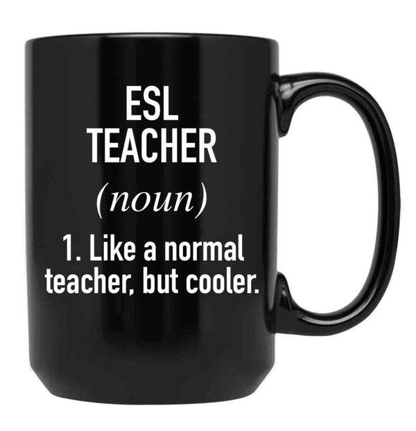Esl Teacher Defined Black Coffee Mug, Gift Coffee Mug - Black