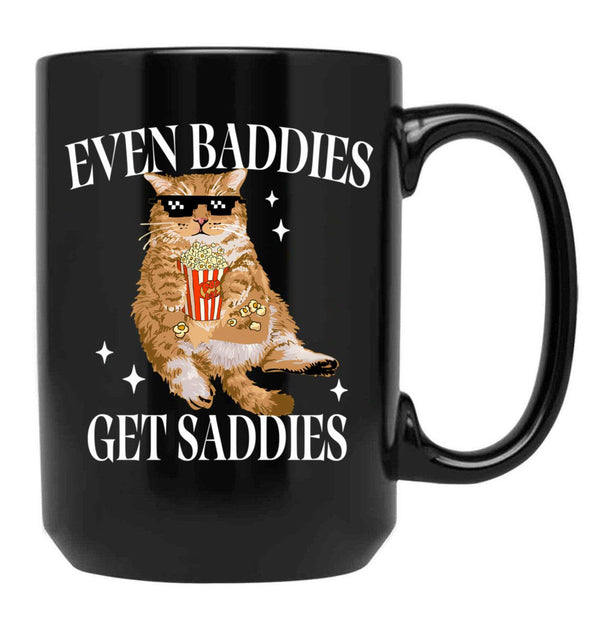 Even Baddies Get Saddies Funny Cat Meme Black Coffee Mug, Gift Coffee Mug - Black