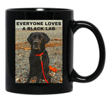 Everyone Loves A Black Lab - Black Labrador Dog Design Black Coffee Mug, Gift Coffee Mug - Black