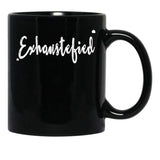 Exhaustified - Exhausted And Stupefied In Our Daily Lives - Feeling Stressed And Overwhelmed Your Not The Only One Black Coffee Mug, Gift Coffee Mug - Black
