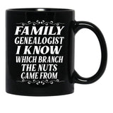 Family Genealogist I Know Which Branch The Nuts Came From Black Coffee Mug, Gift Coffee Mug - Black