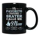 Favorite Figure Skater Calls Mom Black Coffee Mug, Gift Coffee Mug - Black