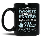 Favorite Figure Skater Calls Mom Black Coffee Mug, Gift Coffee Mug