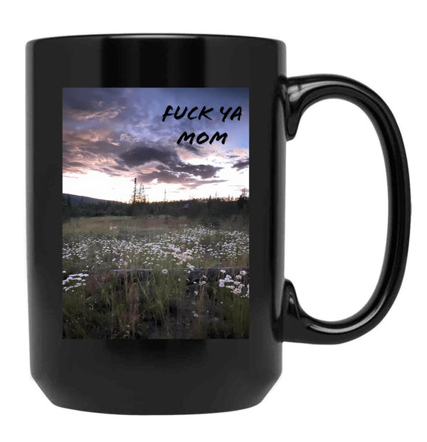 Fck Ya Mom Black Coffee Mug, Gift Coffee Mug - Black
