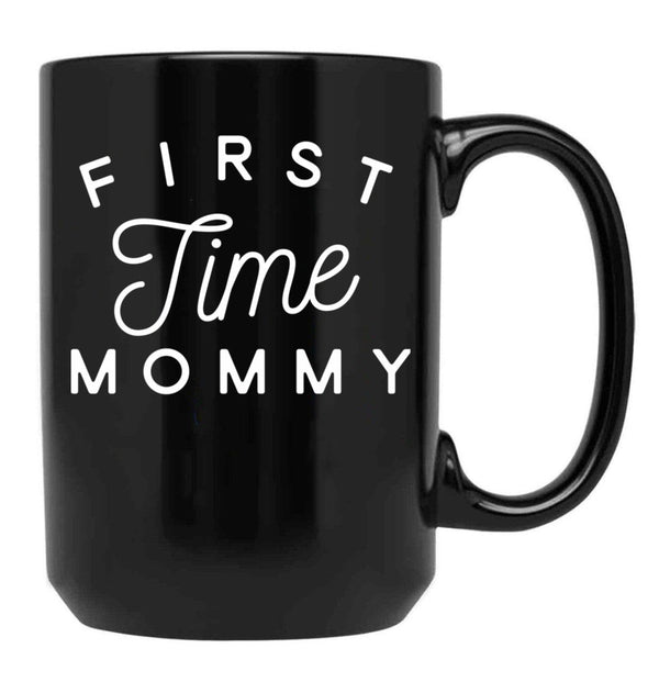 First Time Mommy (5) Black Coffee Mug, Gift Coffee Mug - Black