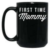 First Time Mommy (7) Black Coffee Mug, Gift Coffee Mug