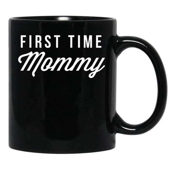 First Time Mommy Black Coffee Mug, Gift Coffee Mug - Black