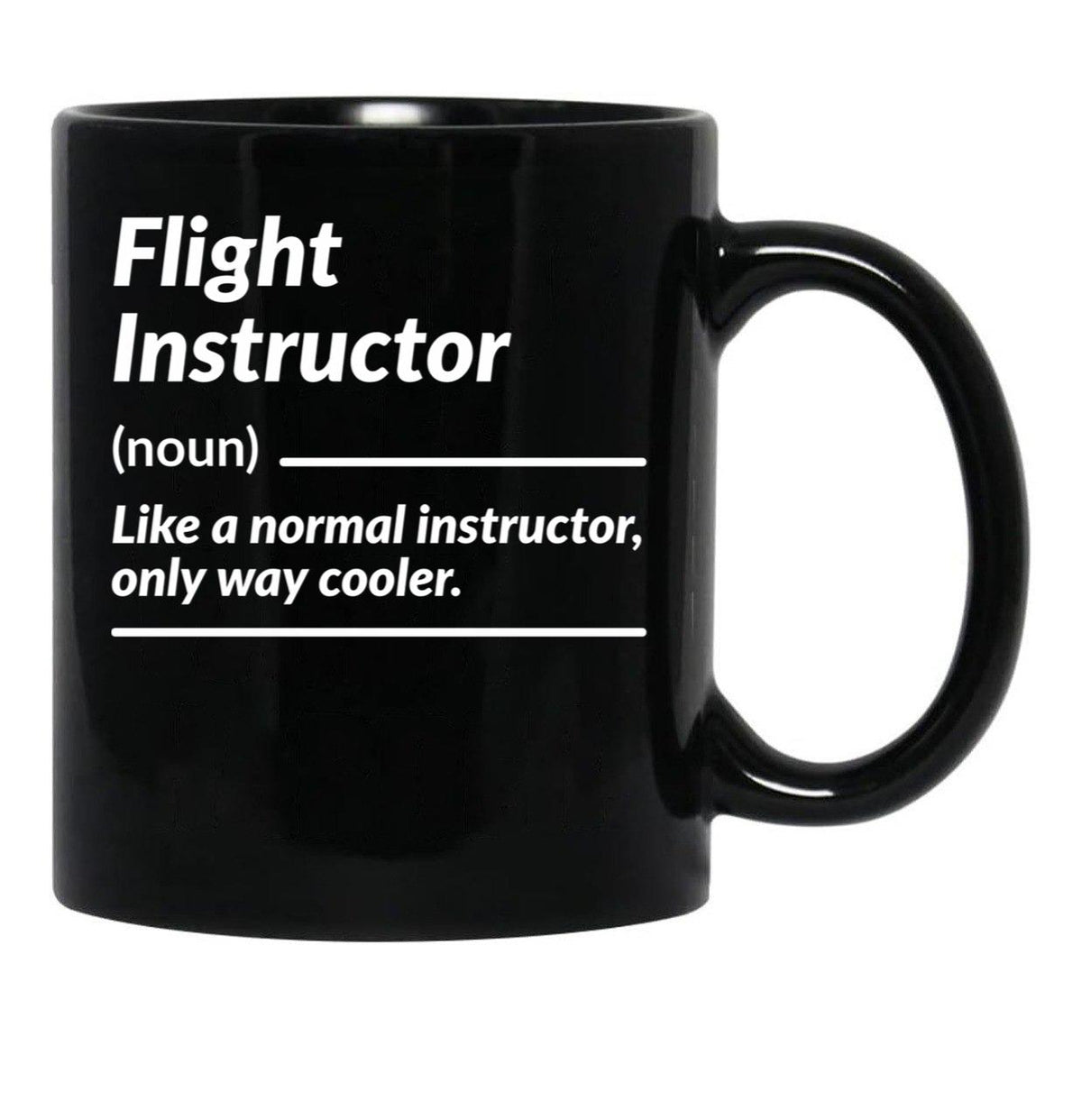 Flight Instructor Definition Funny Gift Black Coffee Mug, Gift Coffee Mug - Black