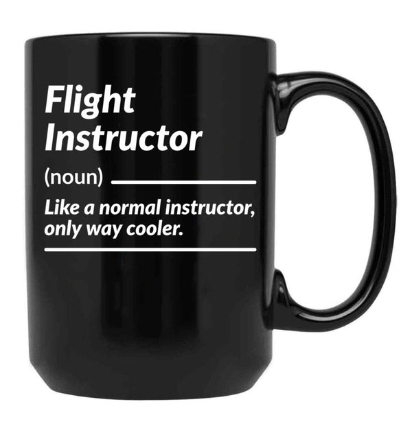 Flight Instructor Definition Funny Gift Black Coffee Mug, Gift Coffee Mug - Black