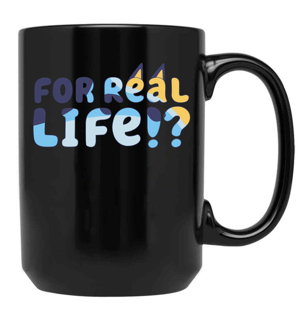For Real Life Black Coffee Mug, Gift Coffee Mug - Black