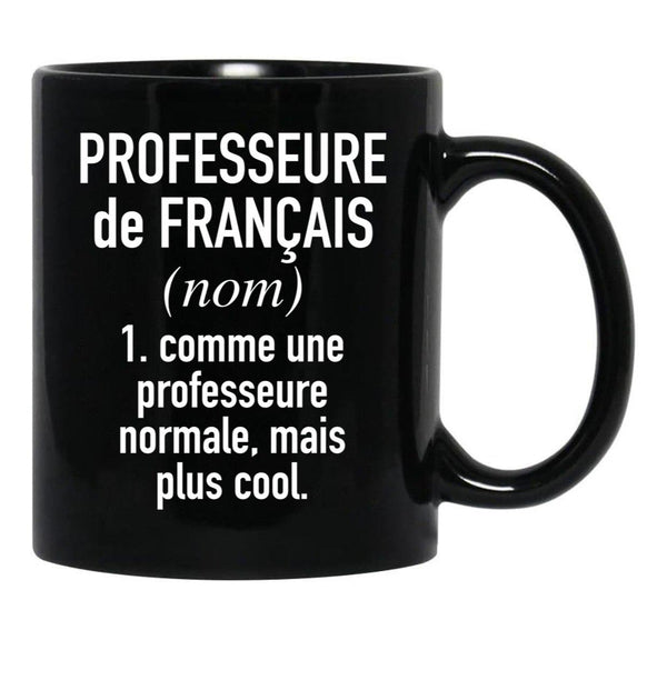 French Teacher (Female) - In French Language Black Coffee Mug, Gift Coffee Mug - Black