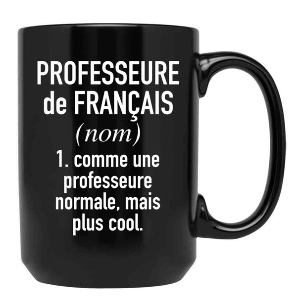 French Teacher (Female) - In French Language Black Coffee Mug, Gift Coffee Mug - Black